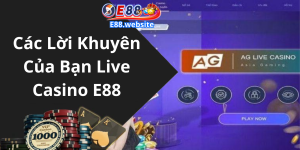 Các Lời Khuyên Của Bạn Live Casino E88