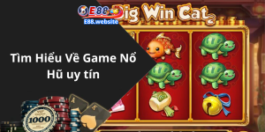 Tìm Hiểu Về Game Nổ Hũ uy tín