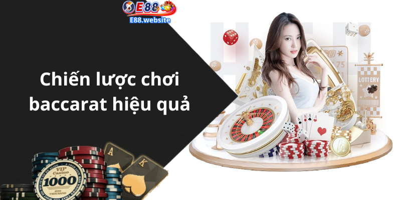 Chiến lược chơi baccarat hiệu quả